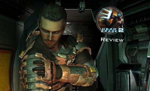 Dead Space 2 - «Айзек и некроморфы: дубль два» - обзор